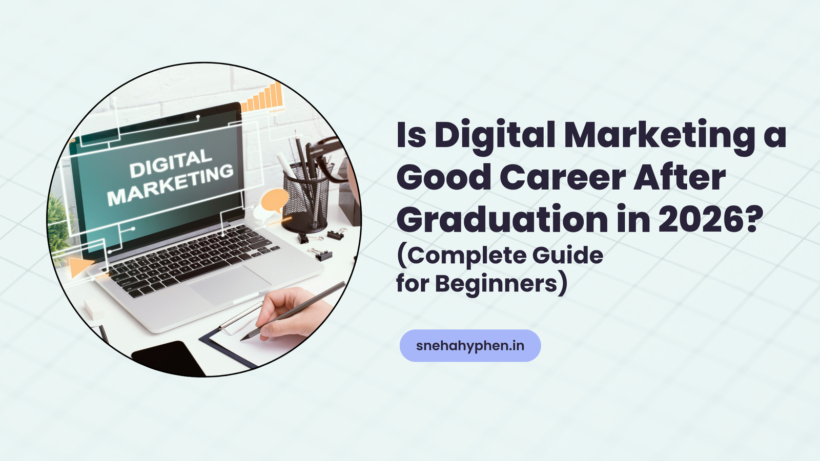 is digital marketing a good career after graduation in 2026 (complete guide for beginners)