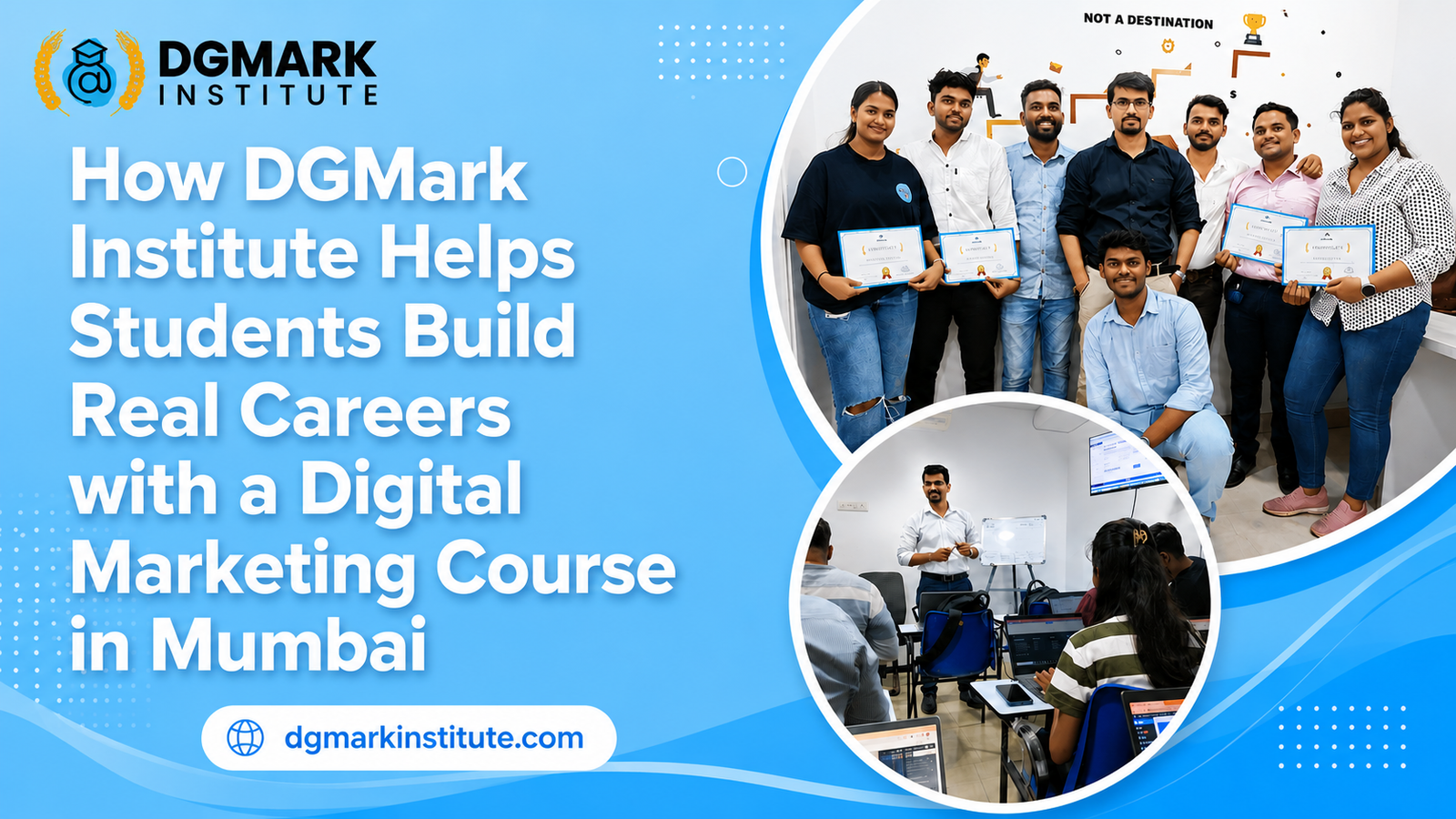 How DGMark Institute Helps Students Build Real Careers with a Digital Marketing Course in Mumbai